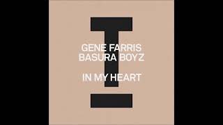 Gene Farris, Basura Boyz - In My Heart (Extended Mix) [TOOLROOM] Resimi