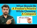 What Should Be A Fresher's Priority While Choosing A Company? Watch This Before Deciding Any Company
