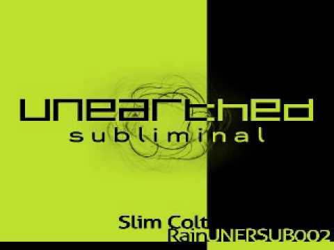 Regardez Slim Colt - Rain (Eric Shaws Beyond The Rooftops Remix) [Unearthed Subliminal] sur YouTube