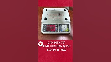 Cân điện tử tính tiền 15kg CAS PR II #candientu, #candientuquocthinh, #cân_điện_tử_tính_tiền