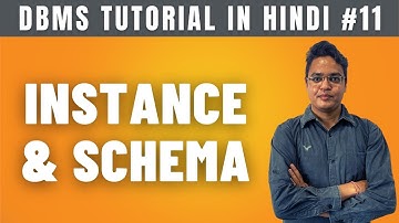 Instance and Schema in DBMS in Hindi - Lecture #11