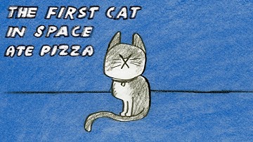 EPISODE 1: PROJECT 47 / The First Cat In Space Ate Pizza