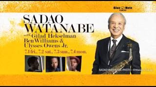 SADAO WATANABE : BLUE NOTE TOKYO 2016 trailer