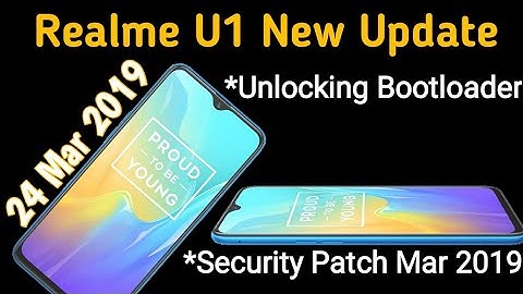 Realme U1 New Update March 2019 | Support Unlocking Bootloader | Android Security Mar 2019