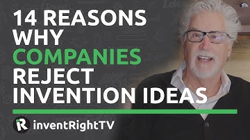 14 Reasons Why Companies Reject Invention Ideas