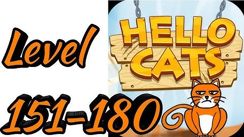 Hello Cats-Cat Game Level 151 till 180 Chapter 6 Android Gameplay