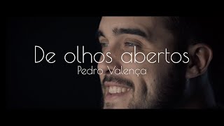 Pedro Valença - De Olhos Abertos (Video Oficial)