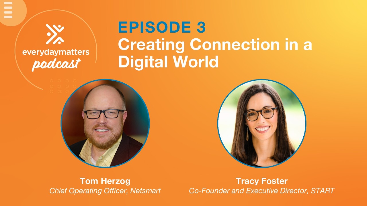Episode 3: Creating Connection in a Digital World