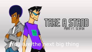 PBat ft. SlyFox - Take A Stand (Lyrics) chords