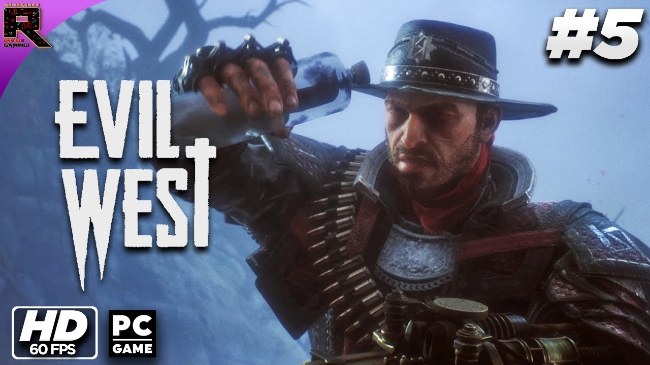 Evil West | SMOKE AND MIRRORS | Gameplay Walkthrough |  PART 05 | No Commentary