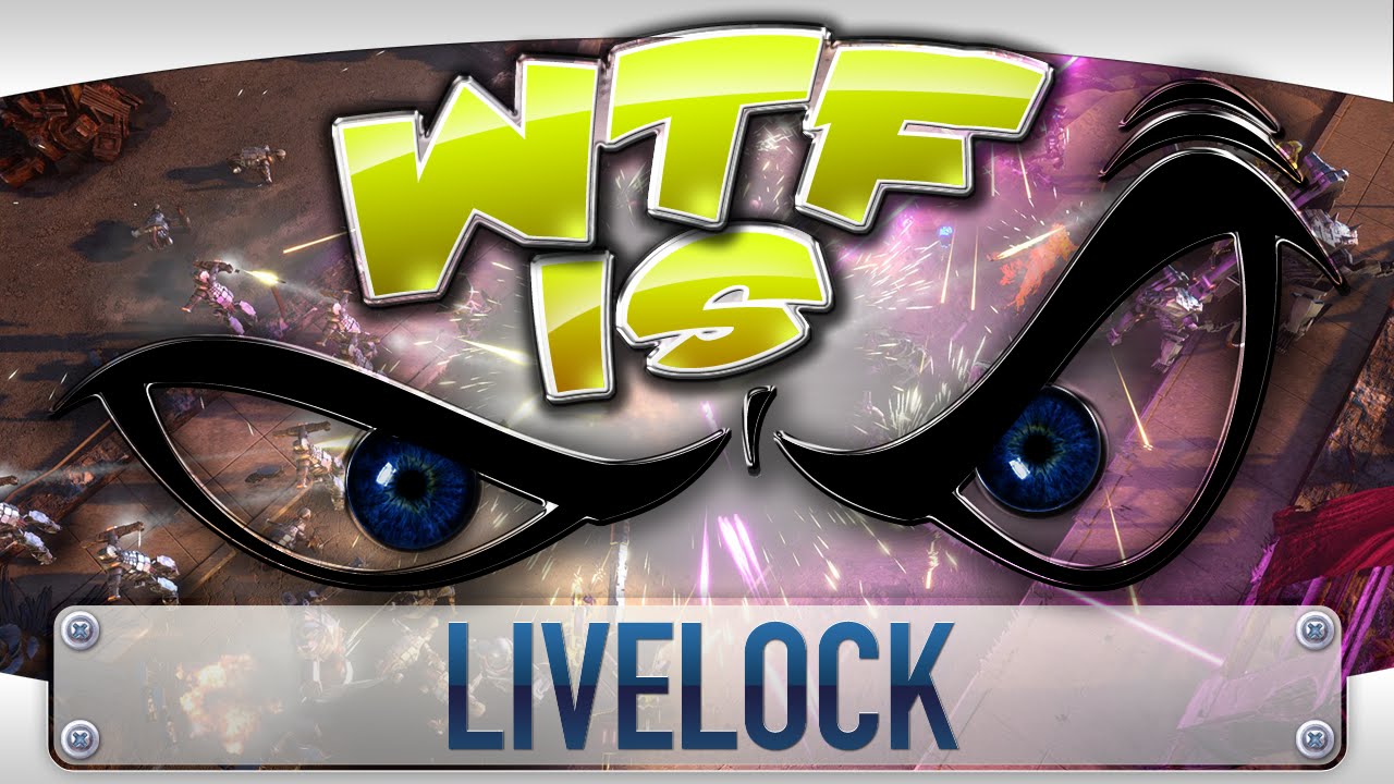 WTF Is... - Livelock ?