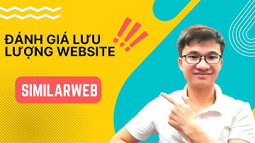 Đánh giá lưu lượng website với similarweb dành cho người mới kiếm tiền online | LeAnhMMO