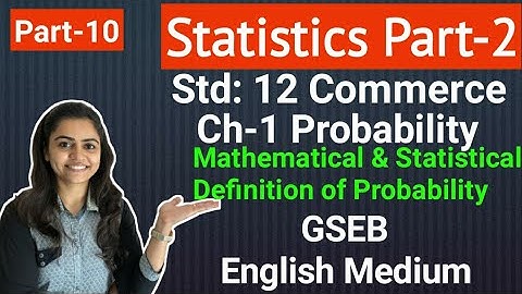Std 12 Statistics | Ch-1 Probability | Part-10 | Gseb English Medium | By Divya Kathiriya
