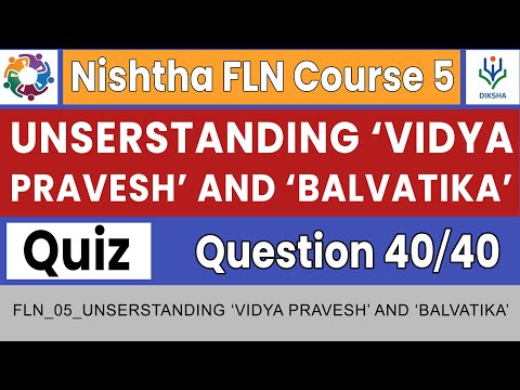 درک پاسخ های امتحانی &rsquo;Vidya Pravesh&rsquo; و &rsquo;Balvatika&rsquo; - Nishtha FLN Course 5 - Complete Course