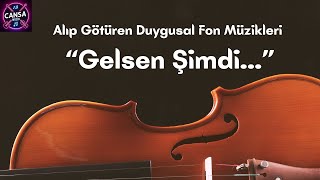 Alıp Götüren Duygusal Fon Müzikleri /\