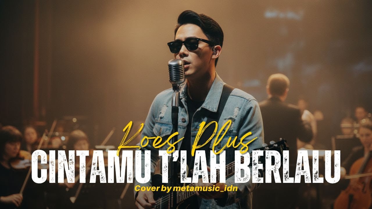KOES PLUS - CINTAMU T'LAH BERLALU | Cover by Metamusic Version
