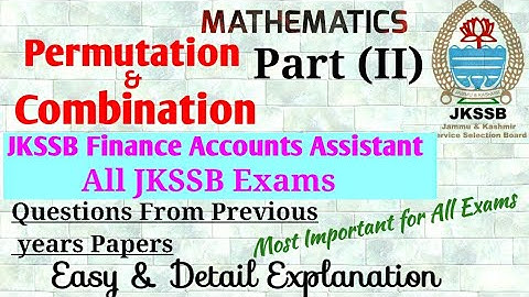 Mathematics for JKSSB FINANCE ACCOUNTS ASSISTANT|Permutation & Combination|JKSSB Previous year Paper