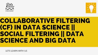 Collaborative Filtering (CF)  In Data Science ||  Social Filtering || Data Science And Big Data