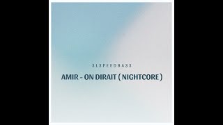 Amir - On dirait (Nightcore)