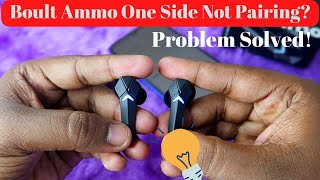 How to connect, reset Boult Audio Ammo | Boult Ammo TWS earbuds not pairing one side? Problem Solved