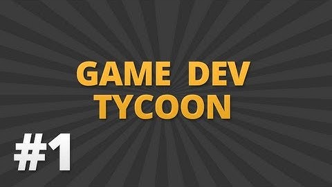 ★ Game Dev Tycoon - Age of Dominions - Part 1 (w/ KestalKayden)