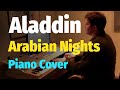 Arabian Nights - Aladdin - Piano Arrangement and Piano Cover