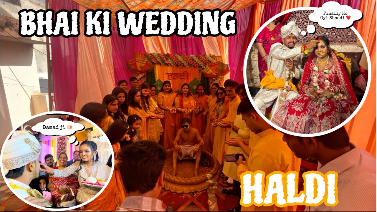 BHAI KI WEDDING & HALDI MAIN FULL ENJOY 🥳❤️