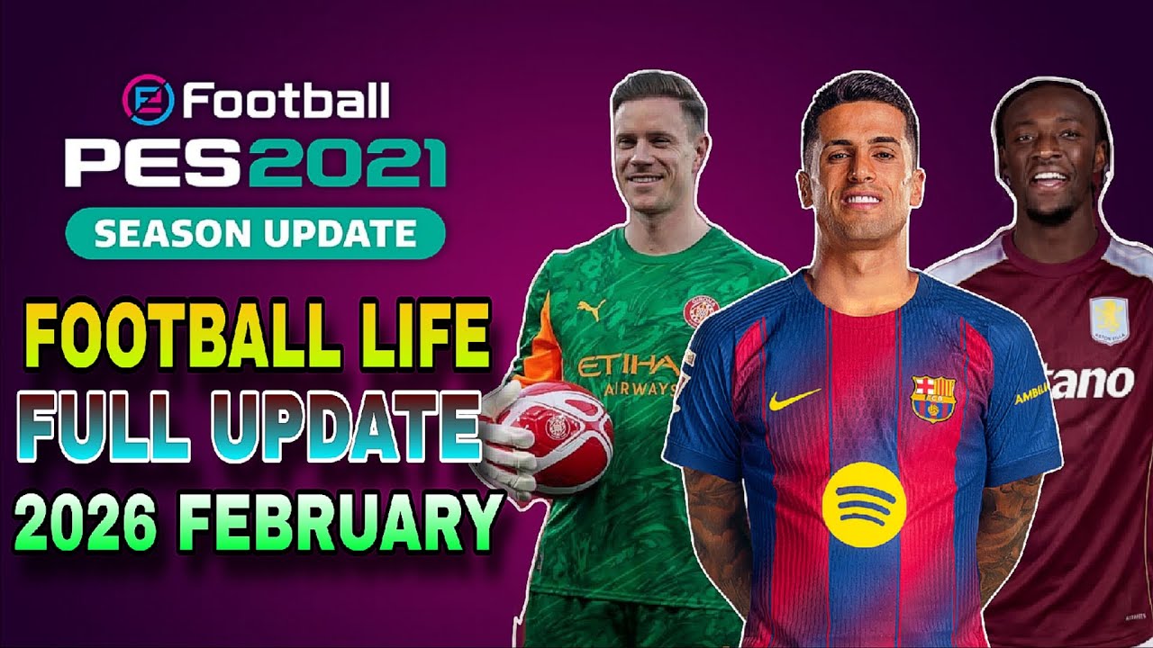 Football Life New Patch 2026 PES 2021 Option File Update
