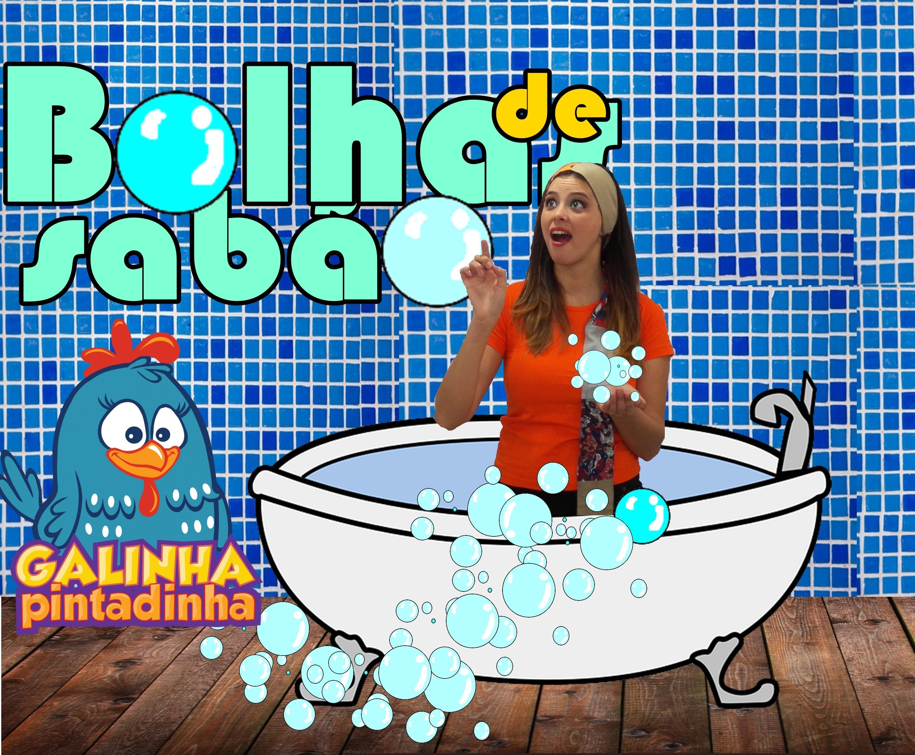 NATALIA ROMERA: BOLHA DE SABÃO GALINHA PINTADINHA
