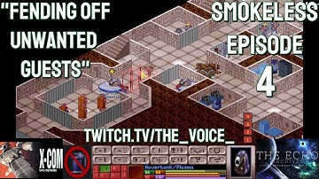X-COM: UFO Defense Smokeless Challenge - Episode 4 - Fending off unwanted guests.