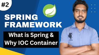 #2 What is Spring Framework & IOC Container | Spring Framework Tutorials