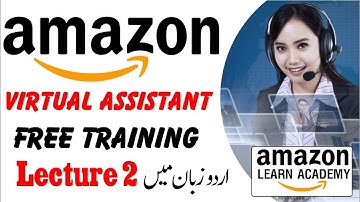 Amazon Virtual Assistant complete course  in Urdu Hindi | Lecture 02| Amazon Learn Academy