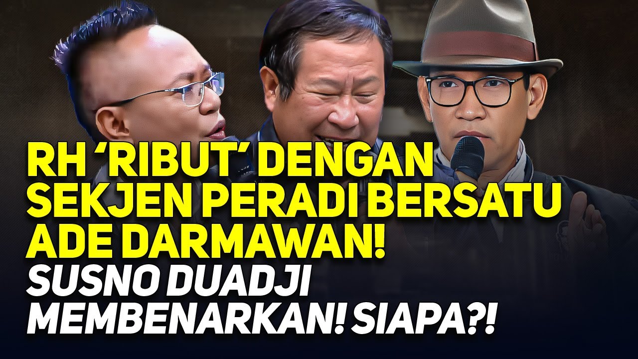 RH 'RIBUT' DENGAN SEKJEN PERADI BERSATU ADE DARMAWAN! SUSNO DUADJI MEMBENARKAN! SIAPA?!