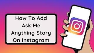 How To Add Ask Me Anything Story On Instagram
