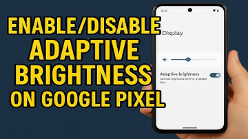 How To Enable/Disable Adaptive Brightness On Google Pixel (2025)