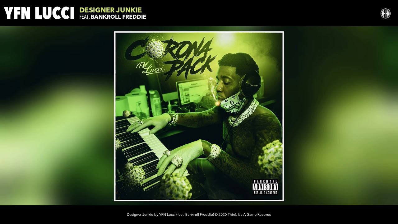 YFN Lucci ft. Bankroll Freddie - Designer Junkie (Audio)