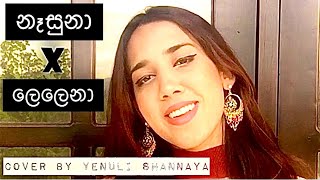 Nasunaනසන X Lelenaලලන Yenuli Shannaya