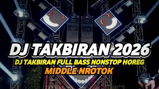 DJ TAKBIRAN 2026 FULL BASS BREWOG NROTOK PARAH MBEDIL NULUP