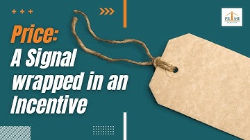 Price: A signal wrapped in an incentive
