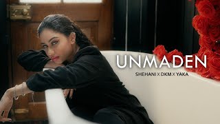 Unmaden උනමදන Shehani Kahandawala X X Official Music Video