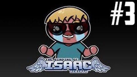 The Binding of Isaac: Rebirth - Gameplay Walkthrough Part 3 - Magdalene Second run (PC)