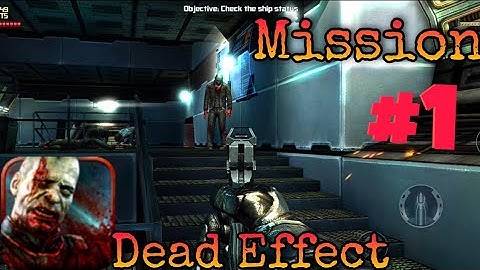 Dead Effect Full HD Gameplay Walkthrough | Story Mission - 1 | App Holding