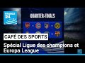 Ligue des champions et europa league  des matchs chics et chocs en perspective  france 24