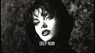 Deep Noir - Dont Let Go (Original Mix)