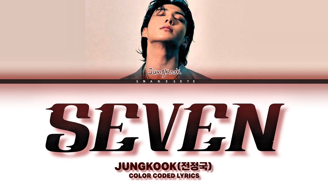 SEVEN | JUNGKOOK (BTS) FE.LATTO | COLOR CODED LYRICS - YouTube