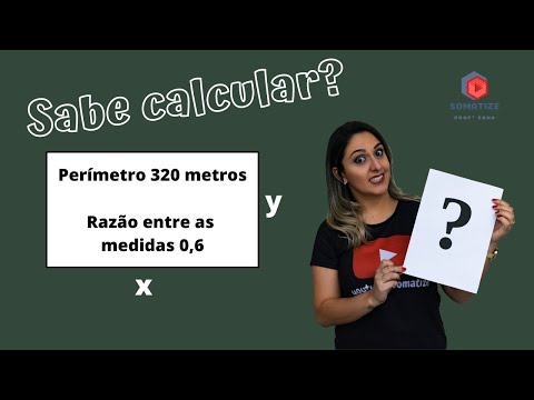 Sistema: O perímetro é 320m e a razão de seus lados é 0,6. Qual dua área? Somatize - Profª Edna