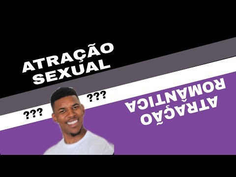 Vídeo: Atração Sexual Versus Atração Romântica: Qual é A Diferença?