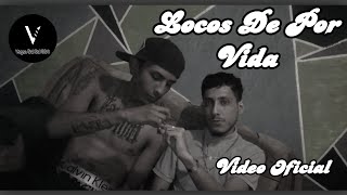 Locos De Por Vida Video Oficial