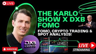 The KARLO Show x DXB🚀 Spot, Futures & FOMC REACTION – DO NOT MISS This!