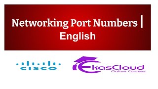 #Networking Port Numbers | Ekascloud | English